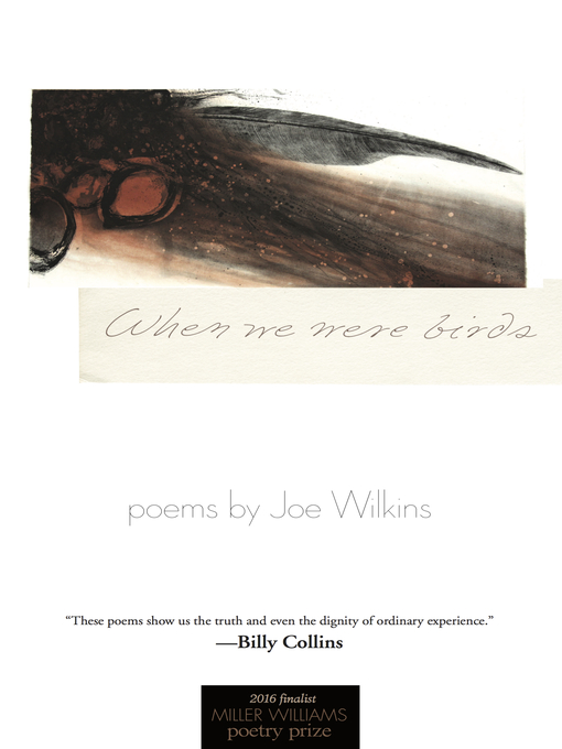 Title details for When We Were Birds by Joe Wilkins - Available